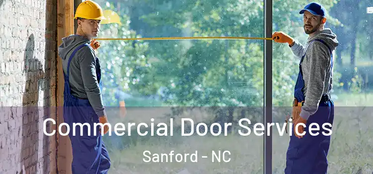 Commercial Door Services Sanford - NC