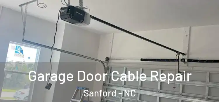 Garage Door Cable Repair Sanford - NC