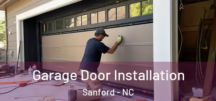  Garage Door Installation Sanford - NC