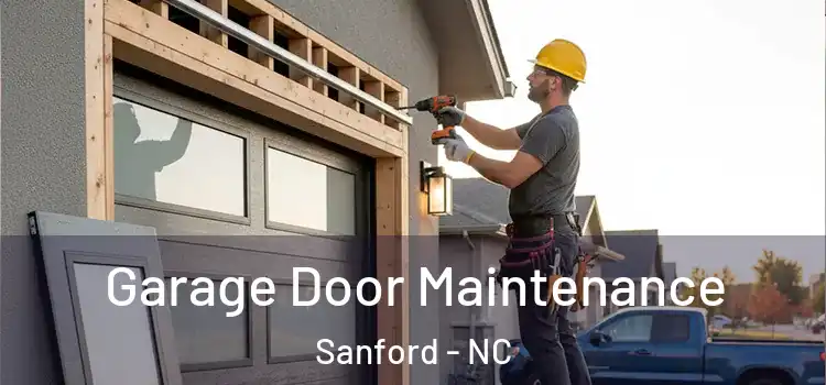 Garage Door Maintenance Sanford - NC