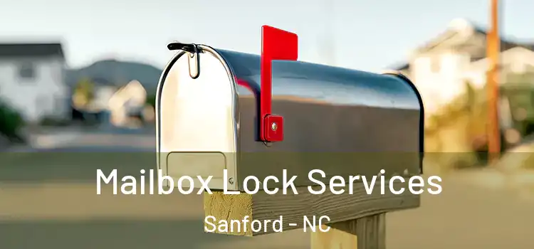  Mailbox Lock Services Sanford - NC
