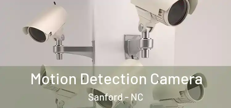  Motion Detection Camera Sanford - NC