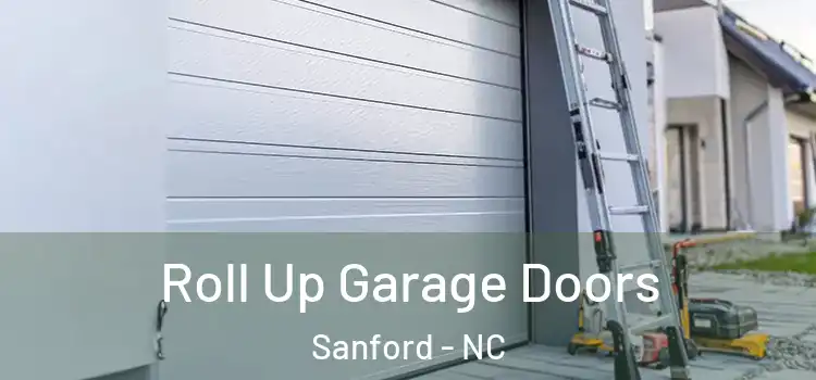  Roll Up Garage Doors Sanford - NC